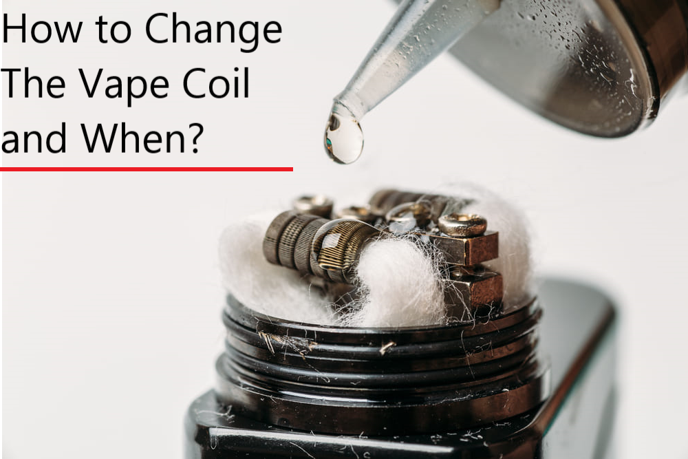 how to change the vape coil and when
