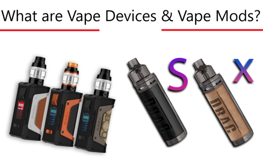 What are Vape Devices & Vape Mods?